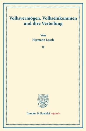 Volksvermögen, Volkseinkommen und ihre Verteilung. von Losch,  Hermann