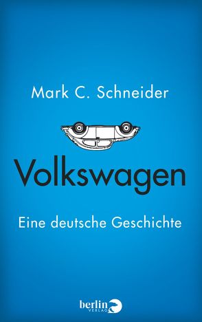 Volkswagen von Schneider,  Mark C.