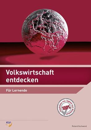 Volkswirtschaft entdecken von Gschwend,  Roland