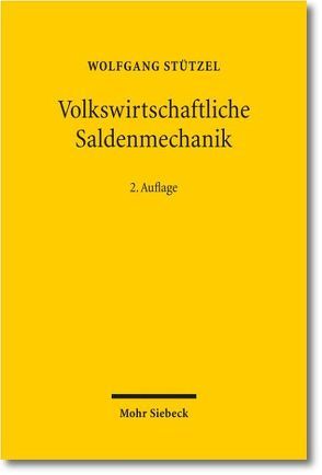 Volkswirtschaftliche Saldenmechanik von Stützel,  Wolfgang