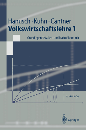 Volkswirtschaftslehre 1 von Cantner,  Uwe, Hanusch,  Horst, Kuhn,  Thomas