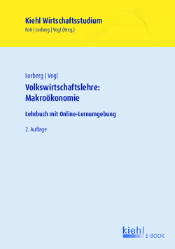 Volkswirtschaftslehre: Makroökonomie von Foit,  Kristian, Kreutzer,  Fabian, Lorberg,  Daniel, Vogl,  Bernard