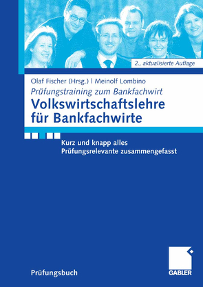 Volkwirtschaftslehre für Bankfachwirte von Fischer,  Olaf, Lombino,  Meinolf