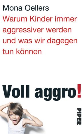 Voll aggro! von Dyckerhoff,  Henriette, Oellers,  Mona