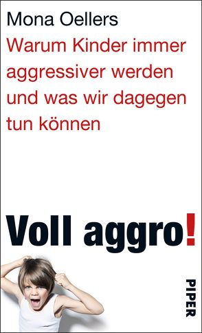 Voll aggro! von Dyckerhoff,  Henriette, Oellers,  Mona