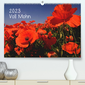 Voll Mohn (Premium, hochwertiger DIN A2 Wandkalender 2023, Kunstdruck in Hochglanz) von Möller,  Michael