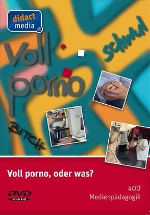 Voll porno, oder was? von Weber,  Juergen