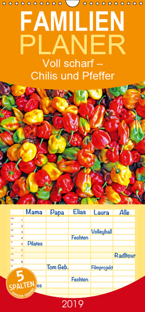 Voll scharf: Chilis und Pfeffer – Familienplaner hoch (Wandkalender 2019 , 21 cm x 45 cm, hoch) von CALVENDO