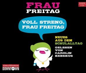 Voll streng, Frau Freitag von Freitag,  Frau, Kebekus,  Carolin