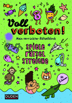 Voll verboten! Mein verrückter Rätselblock 3 – Ab 8 Jahren von Dudenredaktion, Heger,  Judith, Sust,  Angelika