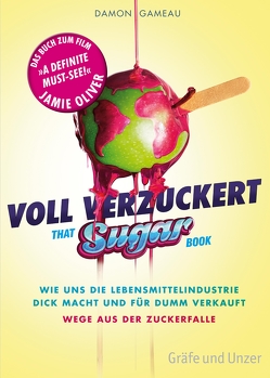 Voll verzuckert – That Sugar Book von Gameau,  Damon