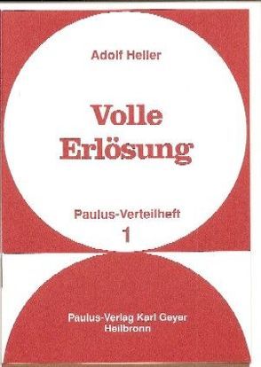 Volle Erlösung von Heller,  Adolf