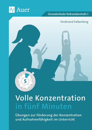 Volle Konzentration in fünf Minuten von Falkenberg,  Ferdinand