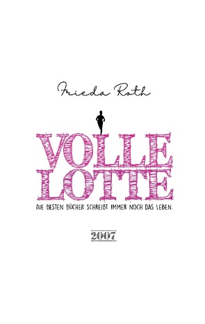 Volle Lotte von Roth,  Frieda