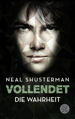 Vollendet – Die Wahrheit (Band 4) von Emmert,  Anne, Shusterman,  Neal