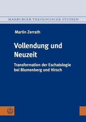 Vollendung und Neuzeit von Zerrath,  Martin