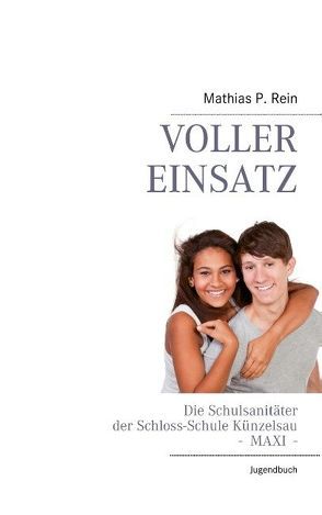 Voller Einsatz – MAXI von Rein,  Mathias P.