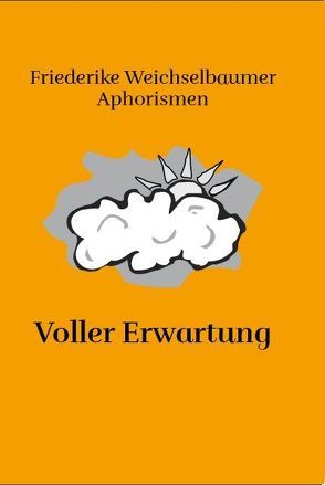 Voller Erwartung von Weichselbaumer,  Friederike