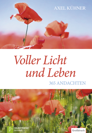 Voller Licht und Leben von Kühner,  Axel