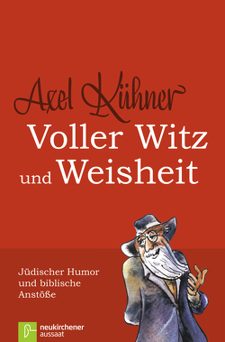 Voller Witz und Weisheit von Kühner,  Axel, Mir,  Vladimir