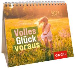 Volles Glück voraus! 2021 von Groh Redaktionsteam