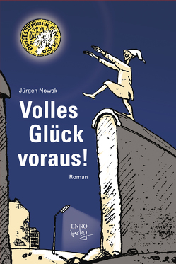 Volles Glück voraus! von Nowak,  Jürgen