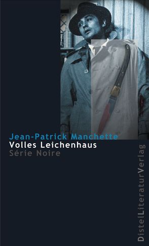 Volles Leichenhaus von Manchette,  Jean-Patrick