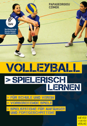 Volleyball spielerisch lernen von Czimek,  Volker, Papageorgiou,  Athanasios