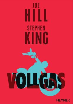 Vollgas von Hill,  Joe, King,  Stephen, Riffel,  Hannes