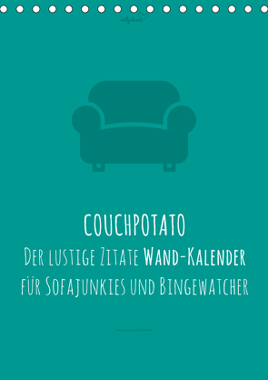 vollgeherzt: COUCHPOTATO – Der lustige Zitate Wand-Kalender für Sofajunkies und Bingewatcher! (Tischkalender 2020 DIN A5 hoch) von Vollgeherzt,  Leo