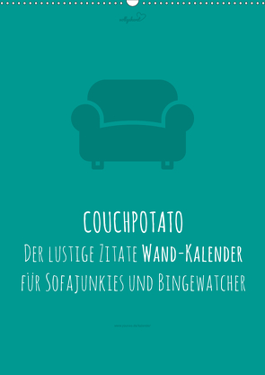 vollgeherzt: COUCHPOTATO – Der lustige Zitate Wand-Kalender für Sofajunkies und Bingewatcher! (Wandkalender 2020 DIN A2 hoch) von Vollgeherzt,  Leo