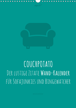 vollgeherzt: COUCHPOTATO – Der lustige Zitate Wand-Kalender für Sofajunkies und Bingewatcher! (Wandkalender 2020 DIN A3 hoch) von Vollgeherzt,  Leo