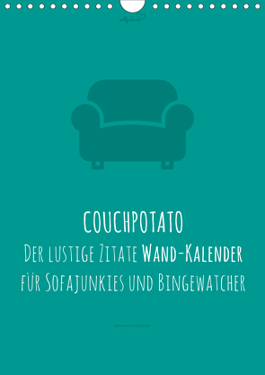 vollgeherzt: COUCHPOTATO – Der lustige Zitate Wand-Kalender für Sofajunkies und Bingewatcher! (Wandkalender 2020 DIN A4 hoch) von Vollgeherzt,  Leo