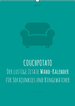 vollgeherzt: COUCHPOTATO – Der lustige Zitate Wand-Kalender für Sofajunkies und Bingewatcher! (Wandkalender 2023 DIN A2 hoch) von Vollgeherzt,  Leo