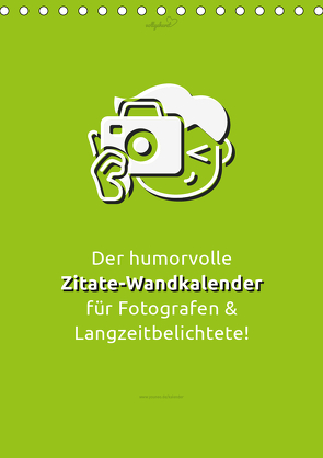 vollgeherzt: Der humorvolle Zitate-Wandkalender für Fotografen und Langzeitbelichtete! (Tischkalender 2021 DIN A5 hoch) von Vollgeherzt,  Leo