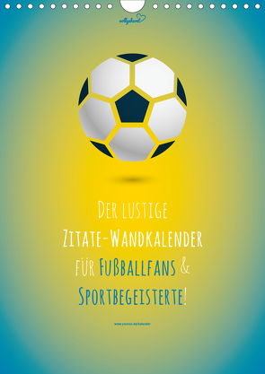 vollgeherzt: Der lustige Zitate-Wandkalender für Fußballfans und Sportbegeisterte! (Wandkalender 2021 DIN A4 hoch) von Vollgeherzt,  Leo