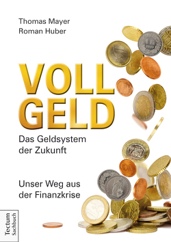 Vollgeld von Huber,  Roman, Mayer,  Thomas