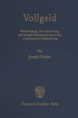 Vollgeld. von HUBER,  Joseph