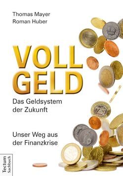 Vollgeld von Huber,  Roman, Mayer,  Thomas