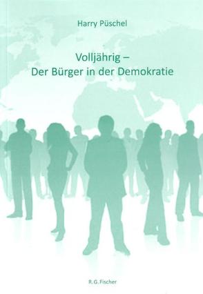 Volljährig – Der Bürger in der Demokratie von Püschel,  Harry