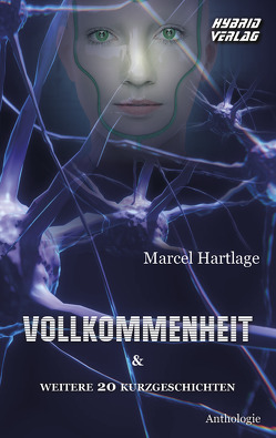 Vollkommenheit von Bilicki,  Thomas, Böhler,  Annette, Böhm,  Robert, Engel,  Renée, Gottschalk,  Engelbert, Hartlage,  Marcel, Hengy,  Symone, Kanoder-Brunnel,  Veith, Kersebaum,  Julia, Klein,  Franziska, Loerchner,  Monika, Loewe,  Tea, Maria,  Anastasiya, Pale,  Leveret, Pastore,  Matt, Prahl,  Reinhard, Rop,  Misan Th., Sager,  Lea, Stoesser,  Achim, Wildling,  Liliana, Wunderlich,  Manuela