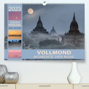 Vollmond – Momente der Ruhe (Premium, hochwertiger DIN A2 Wandkalender 2023, Kunstdruck in Hochglanz) von VISUAL,  Globe