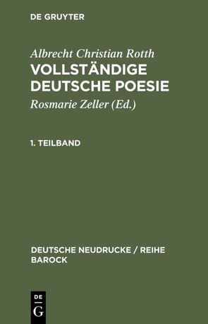 Vollständige deutsche Poesie von Rotth,  Albrecht Christian, Zeller,  Rosmarie