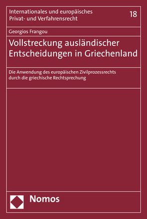 Vollstreckung ausländischer Entscheidungen in Griechenland von Frangou,  Georgios