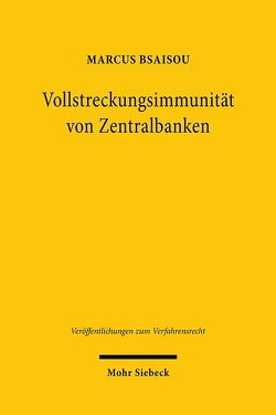 Vollstreckungsimmunität von Zentralbanken von Bsaisou,  Marcus