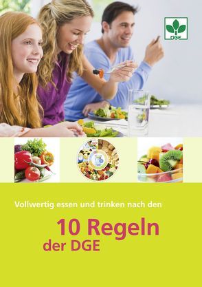 Vollwertig essen und trinken nach den 10 Regeln der DGE von Jungvogel,  Antje, Rösch,  Ruth