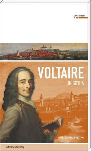 Voltaire in Gotha von Freitag,  Friedegund