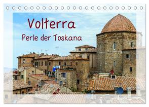 Volterra Perle der Toskana (Tischkalender 2024 DIN A5 quer), CALVENDO Monatskalender von Hampe,  Gabi