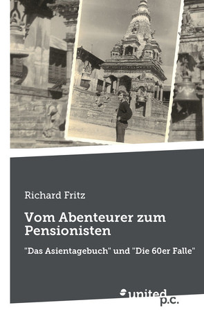 Vom Abenteurer zum Pensionisten von Fritz,  Richard