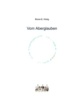 Vom Aberglauben von Bauer,  Ulrike, König,  Bruno Emil